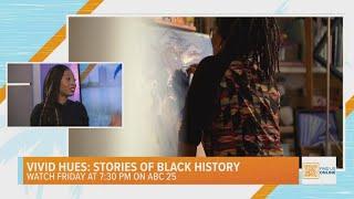 Vivid Hues: Stories of Black History