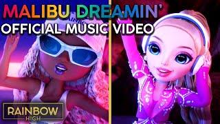 Malibu Dreamin'   | Official Music Video feat. Paris Hilton | Rainbow High