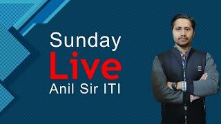 Anil Sir ITI Live, Comments your Queries,