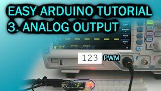 Easy Arduino Tutorial: #3 Analog Output (PWM)