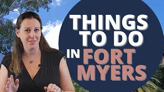 Moving to Fort Myers Florida? Things to Do in Fort Myers