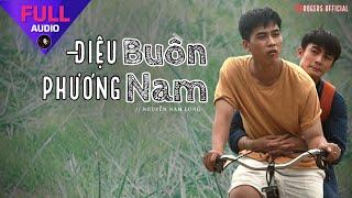 Truyện Gay: ĐIỆU BUỒN PHƯƠNG NAM - Nguyễn Nam Long | OFFICIAL AUDIOBOOK / 7 EPS