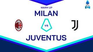  LIVE | Warm up | MILAN-JUVENTUS | Serie A Enilive 2024/25