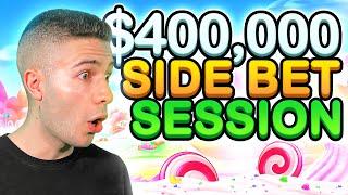 MASSIVE $400,000 SWEET BONANZA SESSION WITH SIDE BETS