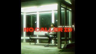 Melt Mars - No Caller ID