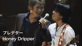 吉川晃司【プレデター / Honey Dripper】