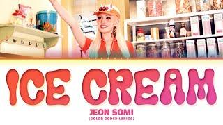 JEON SOMI (전소미) 'Ice Cream' Lyrics (Color Coded Lyrics)