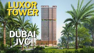 Luxor by Imtiaz - Dubai Real Estate's Newest Icon of Luxury Living | Exclusive Tour