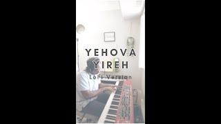 Yehova Yireh - LoFi Version