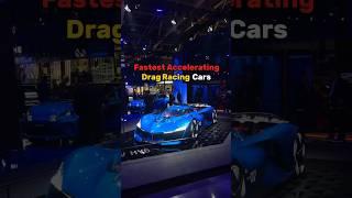 Fastest Accelerating Drag Cars