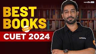 Best Books for CUET 2024 Preparation | Recommended Books for CUET 2024 | CUET Preparation Books