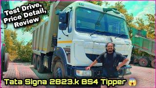 Tata Signa 2823.k BS 4 Tipper Test Drive | Price Detail Information | Review