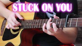 Stuck On You  (Fingerstyle Guitar Cover)