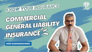 IBAI's Knowledge Series - Episode 6 - Commercial General  Liability  Insurance | Hari Radhakrishnan