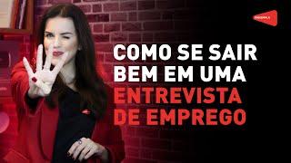 Como se sair bem em uma entrevista de emprego | 4 estratégias