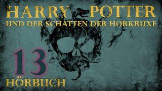 "Harry Potter und der Schatten der Horkruxe" | HÖRBUCH | Kapitel 13 | Fanfiction