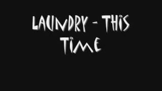 LAUNDRY - This Time