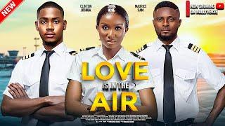 LOVE IS IN THE AIR - Maurice Sam, Sonia Uche, Clinton Joshua - 2024 Nigerian Nollywood Full Movie