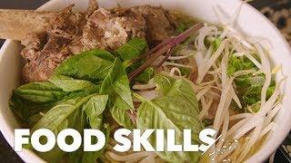 How to Eat Pho Like a Pro | Food Skills