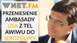 Dr Zyzak: Żydowskie lobby w USA wpłynęło na decyzję Trumpa o przeniesieniu ambasady do Jerozolimy