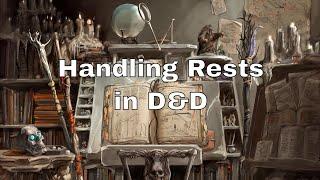 Handling Rests in D&D