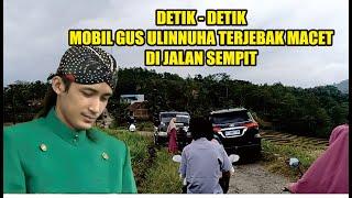 DETIK DETIK MOBIL GUS ULINNUHA TERJEBAK MACET DI JALAN SEMPIT