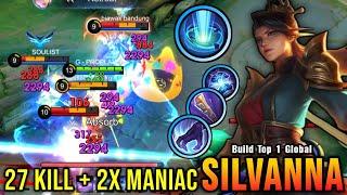 27 Kills + 2x MANIAC!! New Build Silvanna Deadly HyperCarry!! - Build Top 1 Global Silvanna ~ MLBB