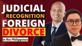 10 THINGS that you need to know about Judicial  Recognition Of Foreign Divorce in the Philippines