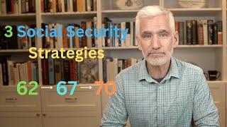 3 Key Social Security Claiming Strategies