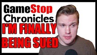 I Am Being Sued | Gamestop Chronicles | I've Been Contacted