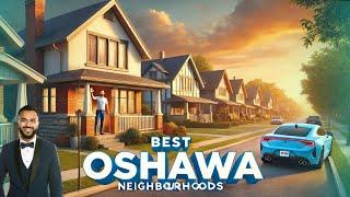 Top 3 BEST Neighbourhoods For Living In Oshawa Ontario| Oshawa Real Estate