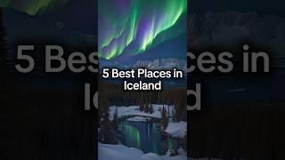 5 Best Places in Iceland