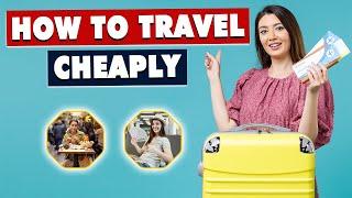 Want to Travel Cheap? Here’s Your Ultimate Guide! | Howcast