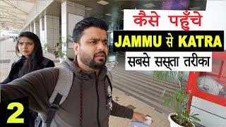 How to reach Katra from Jammu | Bus, Taxi or Train | Vaishno Devi #2