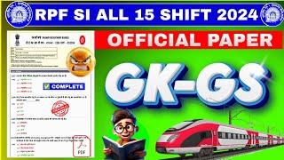 RPF SI ALL 15 SHIFT GK 2024 | RPF SI ANSWER KEY OUT | RPF SI CUTOFF | GK FOR RAILWAY NTPC GROUP-D