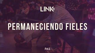 LINK LIVE: Permaneciendo fieles