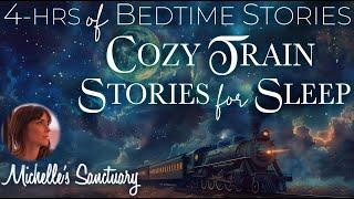 4-HRS of Calm Bedtime Stories  COZY TRAIN STORIES FOR SLEEP  Rain & Train Sounds (ASMR)