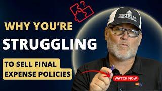 Why You're Struggling To Sell Policies