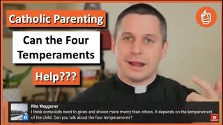 Catholic Parenting: The Four Temperaments