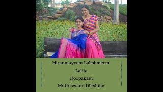 Hiranmayeem | Lalita | Roopakam | Muttuswami Dikshitar | Anahita & Apoorva