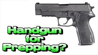 Handgun for Prepping? Good or Bad?