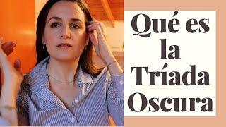 ¿Qué es la Tríada Oscura? | Terapia Grupal