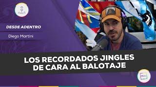 #DesdeAdentro: Los recordados jingles de cara al balotaje | Diego Martini en #NadaQuePerder