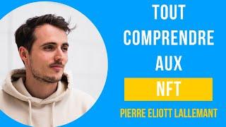 #54 Tout comprendre aux NFTs en 40 minutes - avec Pierre Eliott Lallemant