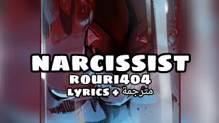 rouri404 - narcissist (Lyrics Video)