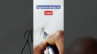 How to make Signature name design for Sahil  #signature #signaturedesign #handwriting