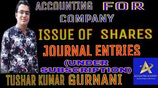 #shares #journal #tusharkumargurnani  ACCOUNTING FOR COMPANY ||ISSUE OF SHARES || JOURNAL ENTRIES