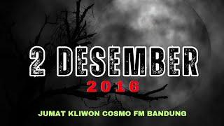 MALAM JUMAT KLIWON COSMO FM | 2 DESEMBER 2016