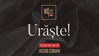 Urăște! | Iacob Coman