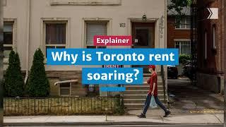 Explained: Why Toronto rent is so high